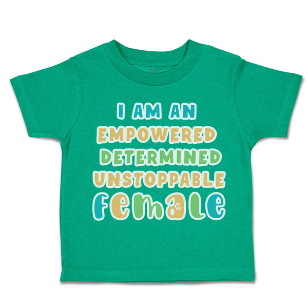 Toddler Clothes Empowered Determined Unstoppable Female Toddler Shirt Cotton
