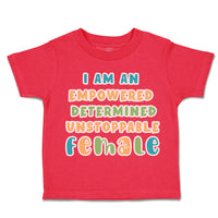 Toddler Clothes Empowered Determined Unstoppable Female Toddler Shirt Cotton