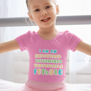 Toddler Clothes Empowered Determined Unstoppable Female Toddler Shirt Cotton