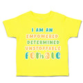 Toddler Clothes Empowered Determined Unstoppable Female Toddler Shirt Cotton