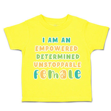 Toddler Clothes Empowered Determined Unstoppable Female Toddler Shirt Cotton