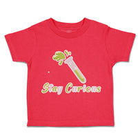 Toddler Clothes Stay Curious Test Tube Toddler Shirt Baby Clothes Cotton