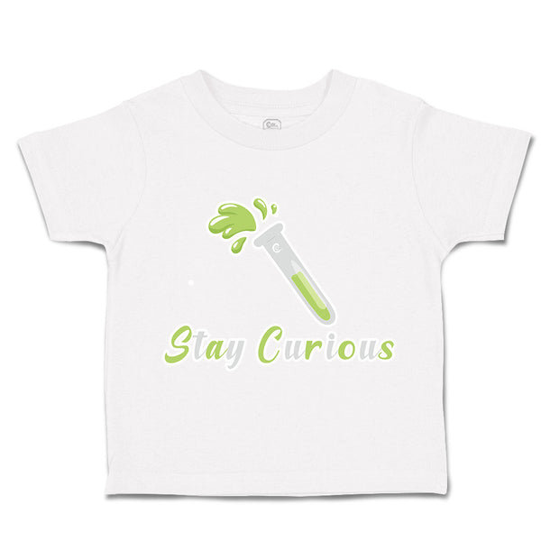 Toddler Clothes Stay Curious Test Tube Toddler Shirt Baby Clothes Cotton