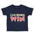 Toddler Clothes I Am Going to Win Toddler Shirt Baby Clothes Cotton