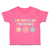 Toddler Clothes Let Girls Be Reckless Flowers Toddler Shirt Baby Clothes Cotton