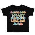 Toddler Clothes Fabulous Smart Flawless like My Mom Toddler Shirt Cotton