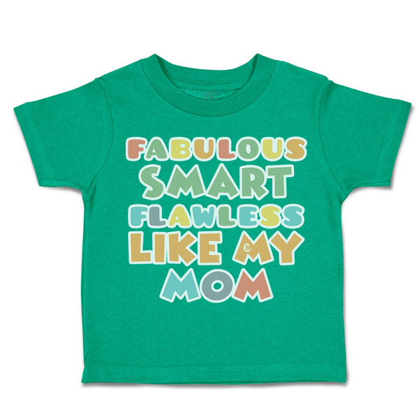 Fabulous Smart Flawless like My Mom