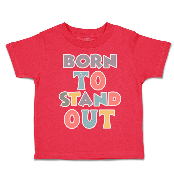 Toddler Clothes Born to Stand out Toddler Shirt Baby Clothes Cotton