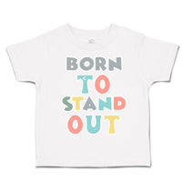 Born to Stand out