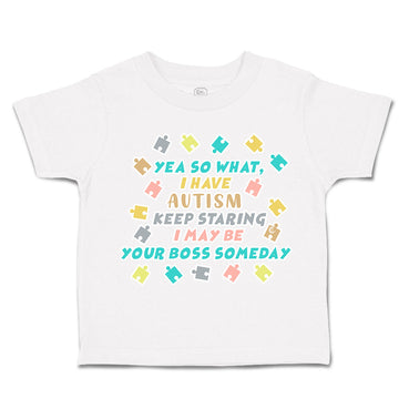 Toddler Clothes Autism Staring Boss Someday Toddler Shirt Baby Clothes Cotton