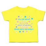 Toddler Clothes Autism Staring Boss Someday Toddler Shirt Baby Clothes Cotton