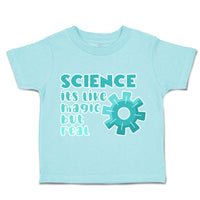 Toddler Clothes Science Its like Magic but Real Toddler Shirt Cotton