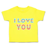 Toddler Clothes I Love You Toddler Shirt Baby Clothes Cotton