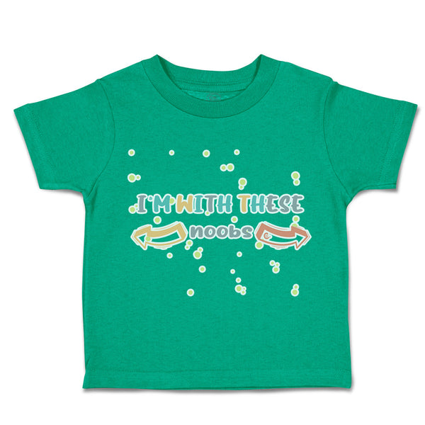 Toddler Clothes I Am with These Noobs Arrow Toddler Shirt Baby Clothes Cotton