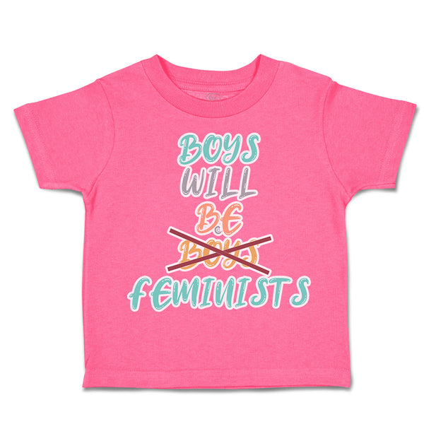 Toddler Clothes Boys Will Be Boys Feminists Toddler Shirt Baby Clothes Cotton