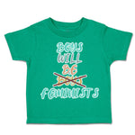 Toddler Clothes Boys Will Be Boys Feminists Toddler Shirt Baby Clothes Cotton