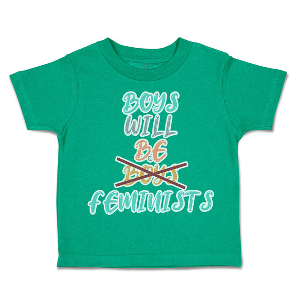 Toddler Clothes Boys Will Be Boys Feminists Toddler Shirt Baby Clothes Cotton
