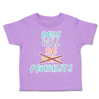 Toddler Clothes Boys Will Be Boys Feminists Toddler Shirt Baby Clothes Cotton