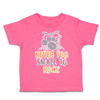 Toddler Clothes Never Too Small to Rock Toddler Shirt Baby Clothes Cotton