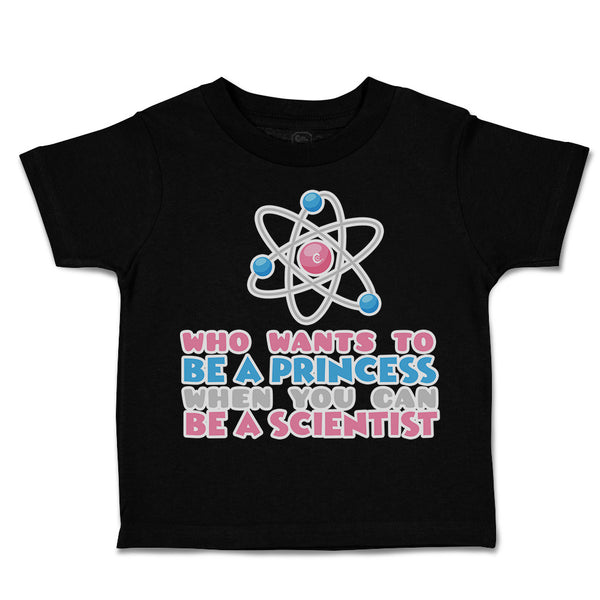 Toddler Clothes Wants to Be Princess Scientist Toddler Shirt Baby Clothes Cotton