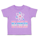 Toddler Clothes Wants to Be Princess Scientist Toddler Shirt Baby Clothes Cotton