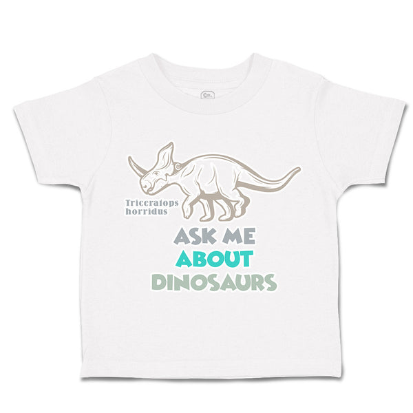 Toddler Clothes Triceratops Horridus Ask Me Dinosaurs Toddler Shirt Cotton