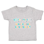 Toddler Clothes Girl What Is Superpower Megaphone Toddler Shirt Cotton