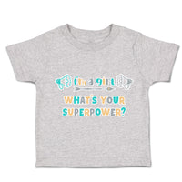 Toddler Clothes Girl What Is Superpower Megaphone Toddler Shirt Cotton