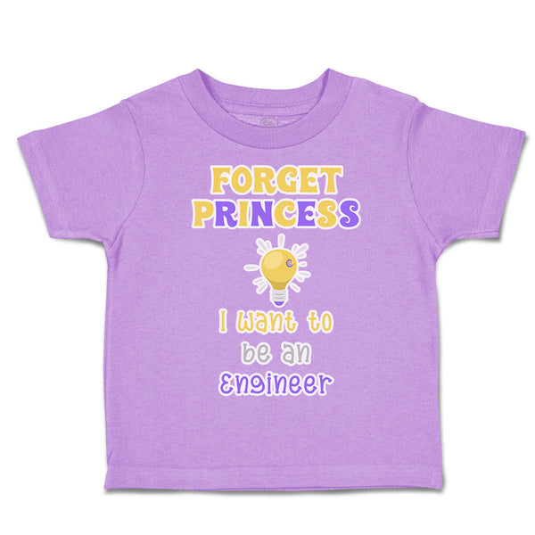 Toddler Clothes Forget Princess I Want to Be An Engineer Toddler Shirt Cotton