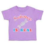 Toddler Clothes Science Is Real Reactions Toddler Shirt Baby Clothes Cotton