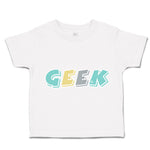 Toddler Clothes Geek Freak Toddler Shirt Baby Clothes Cotton