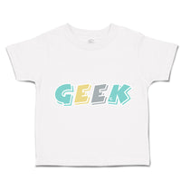 Toddler Clothes Geek Freak Toddler Shirt Baby Clothes Cotton
