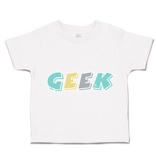 Toddler Clothes Geek Freak Toddler Shirt Baby Clothes Cotton