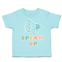 Toddler Clothes Speak up Megaphone Toddler Shirt Baby Clothes Cotton