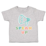 Toddler Clothes Speak up Megaphone Toddler Shirt Baby Clothes Cotton