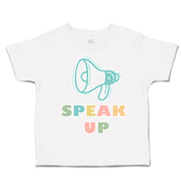 Toddler Clothes Speak up Megaphone Toddler Shirt Baby Clothes Cotton