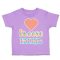 Toddler Clothes Choose Kind Heart Love Toddler Shirt Baby Clothes Cotton