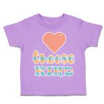 Toddler Clothes Choose Kind Heart Love Toddler Shirt Baby Clothes Cotton