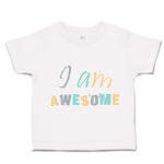 Toddler Clothes I Am Awesome Toddler Shirt Baby Clothes Cotton