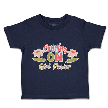 Toddler Clothes Running on Girl Power Flowers Toddler Shirt Baby Clothes Cotton