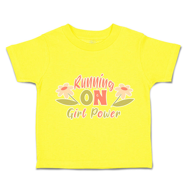 Toddler Clothes Running on Girl Power Flowers Toddler Shirt Baby Clothes Cotton