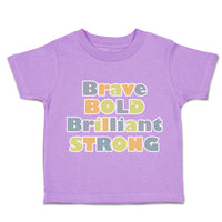 Toddler Clothes Brave Bold Brilliant Strong Toddler Shirt Baby Clothes Cotton