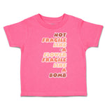 Toddler Clothes Not Fragile like A Flower Fragile Bomb Toddler Shirt Cotton
