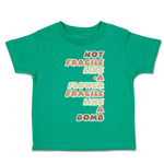 Toddler Clothes Not Fragile like A Flower Fragile Bomb Toddler Shirt Cotton
