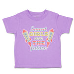 Toddler Clothes Smart Girls Are The Future Rocket Toddler Shirt Cotton
