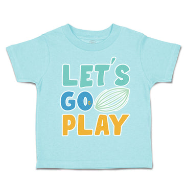 Toddler Clothes Let Us Go Play Football Toddler Shirt Baby Clothes Cotton