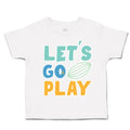 Toddler Clothes Let Us Go Play Football Toddler Shirt Baby Clothes Cotton