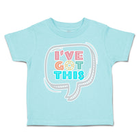 Toddler Clothes I Have Got This Boat Wheel Toddler Shirt Baby Clothes Cotton