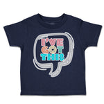 Toddler Clothes I Have Got This Boat Wheel Toddler Shirt Baby Clothes Cotton