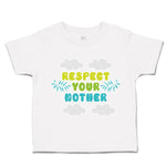 Toddler Clothes Respect Your Mother Clouds Leaves Toddler Shirt Cotton